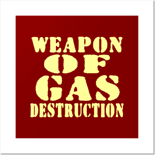 WEAPON OF GAS DESTRUCTION Posters and Art